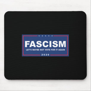 Faschismus - Funny Anti-Trump Pro-biden-Kampagne-Z Mousepad