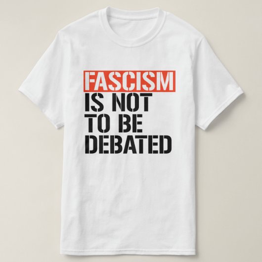 Faschismus ist nicht zu diskutieren T-Shirt (Design vorne)