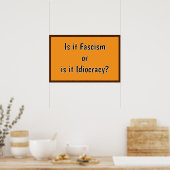 Faschismus oder Idiokratie? Poster (Küche)