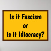 Faschismus oder Idiokratie? Poster (Vorne)