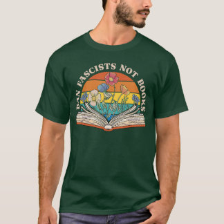 Faschisten verbieten, nicht Bücher T-Shirt