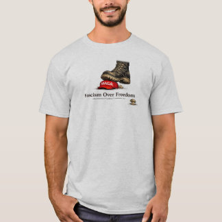 FASCISMUS ÜBER FREIHEIT T-Shirt
