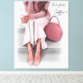 Fashion Girl, aber erster Kaffee Leinwanddruck (Insitu (Holzboden))