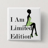 Fashion Silhouette I Am Limited Edition Zitat Button (Vorderseite)
