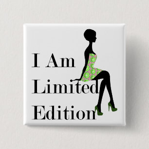 Fashion Silhouette I Am Limited Edition Zitat Button