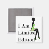 Fashion Silhouette I Am Limited Edition Zitat Magnet (Vorderseite/Rückseite)