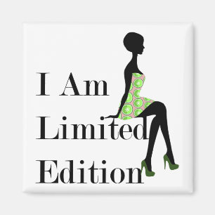 Fashion Silhouette I Am Limited Edition Zitat Magnet