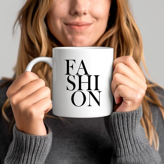 FASHION - Typografie Fashionista Trend Zitat Kaffeetasse