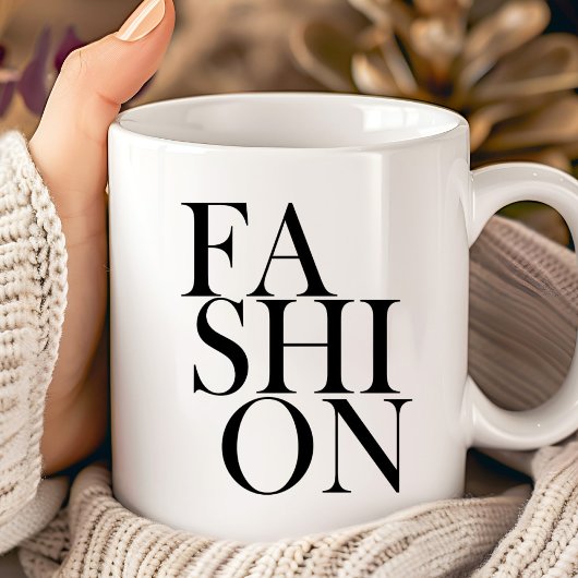 FASHION - Typografie Fashionista Trend Zitat Kaffeetasse