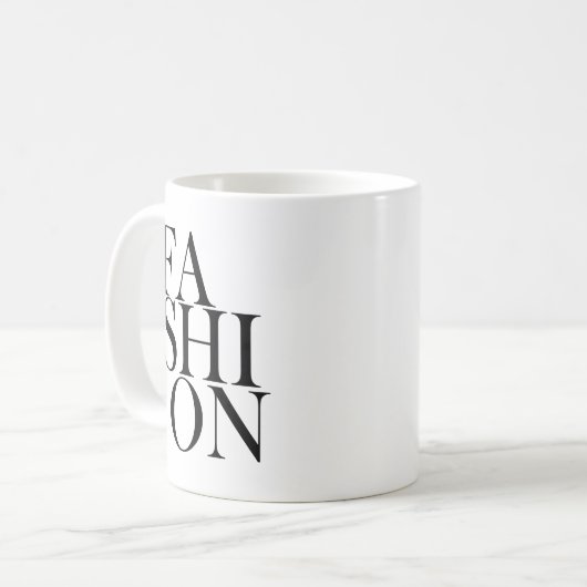 FASHION - Typografie Fashionista Trend Zitat Kaffeetasse (Vorderseite Links)