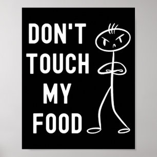 Fass mein Essen nicht an, lustiger Witz  Poster