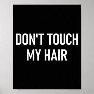 Fass mein Haar nicht an, Lustig, Witze, Sarkastisc Poster
