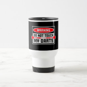 Fass Meine Darts Nicht An Warnung Dart Spieler Hum Reisebecher