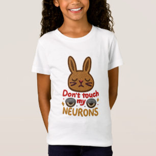 Fass meine Neuronen nicht an Süße Kaninchen Sticke T-Shirt