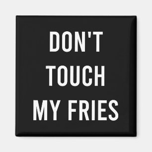Fass meine Pommes nicht an Lustiger Müll Schneller Magnet