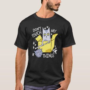 Fass meine Sachen nicht an Wütende Katze Katze T-Shirt