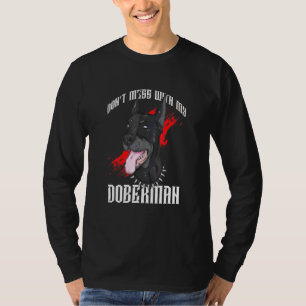 Fass meinen Dobermann-Welpen-Hundebesitzer nicht a T-Shirt