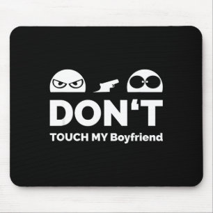 Fass meinen Freund nicht an Partnerschaft Mousepad