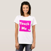 Fass Mich An T-Shirt (Vorne ganz)