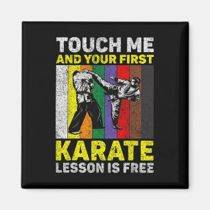Fass mich an und deine Taekwondo-Lektion ist koste Magnet