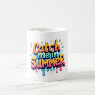 Fass mich im Sommer Graffiti-Mug Kaffeetasse
