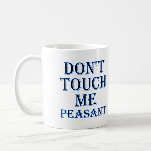 Fass Mich Nicht An Bauer Lustiger Becher oder Reis Kaffeetasse (Links)