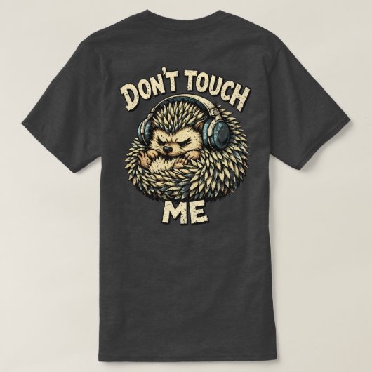 „Fass mich nicht an“-Design mit mürrischem Igel T-Shirt (Design Rückseite)