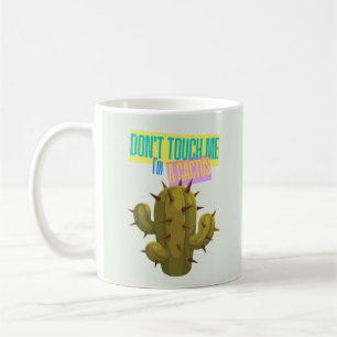 Fass mich nicht an, ich bin ein Kaktus Kaffeetasse