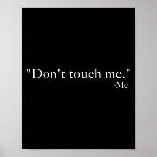 Fass mich nicht an. -mich poster