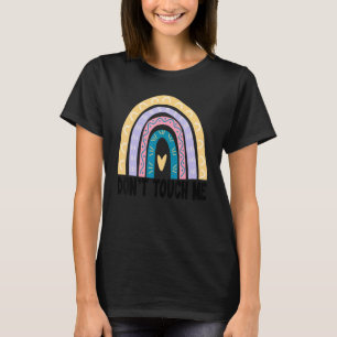 Fass mich nicht an Regenbogen Introvertiert  Antis T-Shirt