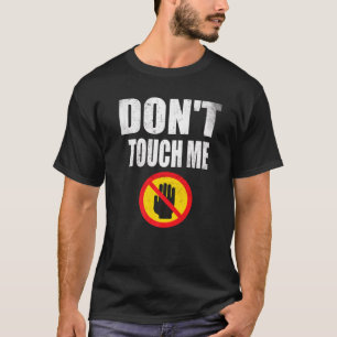 Fass mich nicht an Schild Introvertiert  Antisozia T-Shirt
