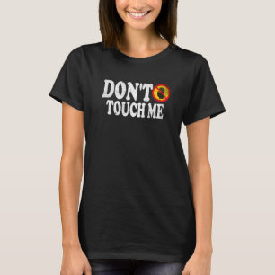 Fass mich nicht an Schild Introvertiert Antisozial T-Shirt
