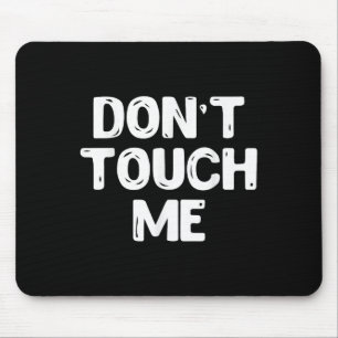 Fass Mich Nicht An Shirt Introvertiert Gifs  Mousepad
