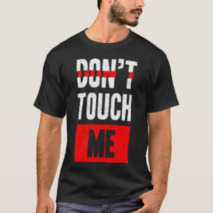 Fass mich nicht an T-Shirt