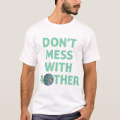 Fass nicht die Mutter an! T-Shirt (Vorderseite)