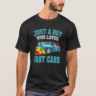 Fast Car nur ein Junge, der schnelle Autos Liebe T-Shirt