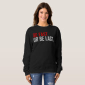 Fast Car Quote Drag Racing for Race Fan Sweatshirt (Vorne ganz)