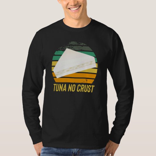 Fast Car Quote Furious Tuna No Crust T-Shirt (Vorderseite)