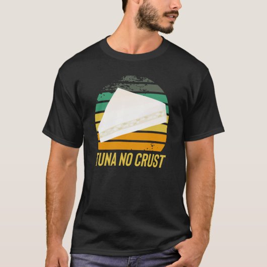 Fast Car Quote Furious Tuna No Crust T-Shirt (Vorderseite)