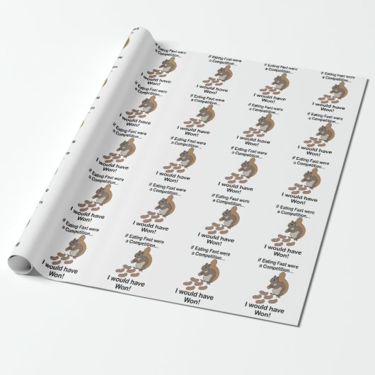 Fast Eating Squirrel Funny Quote Geschenkpapier (Ungerollt)