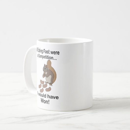 Fast Eating Squirrel Funny Quote Kaffeetasse (Vorderseite Links)