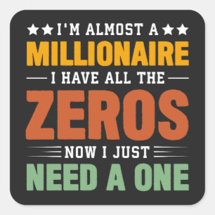 Fast ein Millionär: Alle Nullen, nur eine fehlt Quadratischer Aufkleber