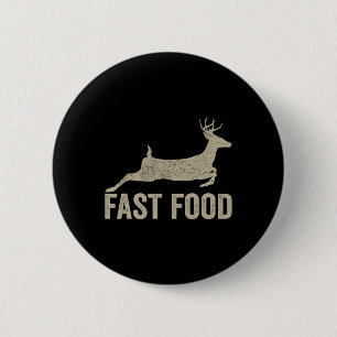 Fast Food Deethunter - Funny Junting T-Shirt Button