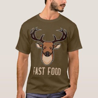 Fast Food Outfit Funny Deer Hunting Hunter Buck De T-Shirt