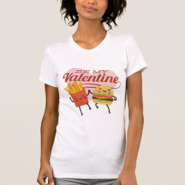 Fast Food Valentine T-Shirt