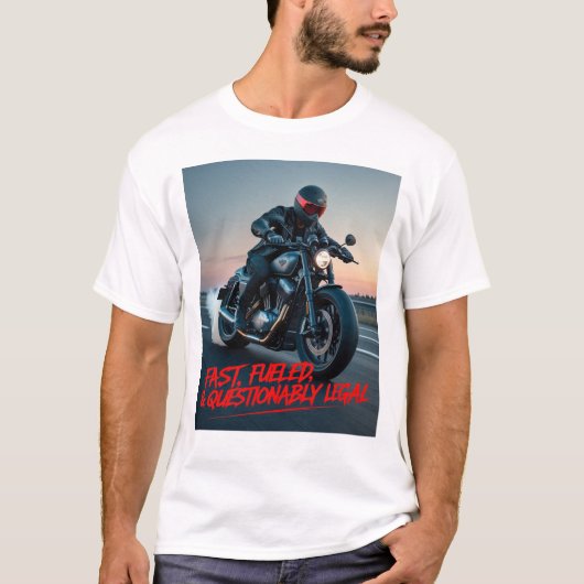Fast, Fueled, & Questionably Legal – Rebel Biker T-Shirt (Vorderseite)