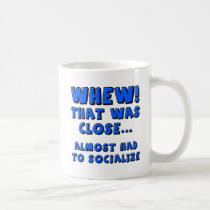 Fast Hätte ich mich lustig sozialisieren müssen Ta Kaffeetasse