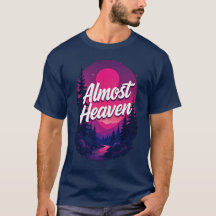 Fast Heaven West Virginia T - Shirt