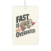 Fast is Overrated Sloth Rocket Autolufterfrischer (Vorderseite)