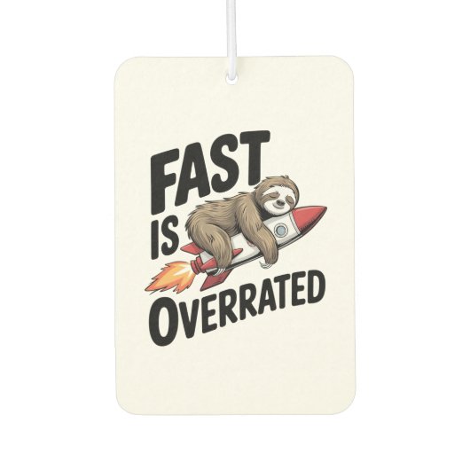 Fast is Overrated Sloth Rocket Autolufterfrischer (Vorderseite)